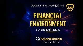 ACCA FM Environment | Markets, Institutions & Exam Logic