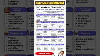 Top 100 YouTube channel to your acceletre learnin and Knowledge.