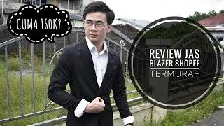 Review Jas Blazer Pria Shopee Termurah Cuma 160K | Reviewing $10 Suit on Indonesian Online Shop
