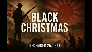 Black Christmas: The Day Hong Kong Fell to Japan
