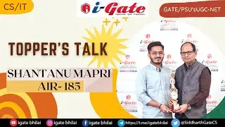GATE 2022 TOPPER's | Shantanu Mapari | AIR 185 | CSE | Final Year | iGate ClassRoom Student | iGb
