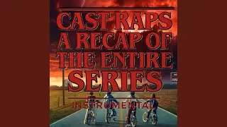 The Stranger things Cast Raps a Recap (Instrumental)