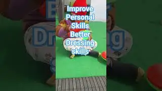 Improve confidence ## improve dressing #fun with activity # improve speech # improve identification