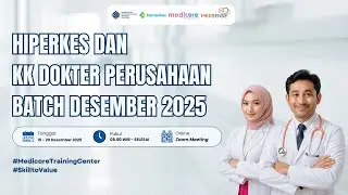 (DAY 1) PART 1 - HIPERKES & KK DOKTER PERUSAHAAN BATCH DESEMBER 2025