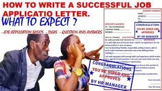 How to Write a successful Job Application letter, Get interviewed and Get Hired immediately!
