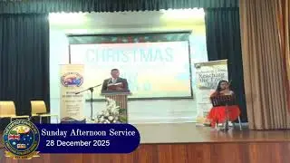Sunday Afternoon Service | 28 December 2025