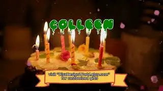 Happy Birthday COLLEEN   Happy Birthday Song   Birthday Wishes   Birthday Party