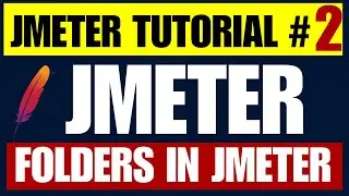 JMeter tutorial #2 | Key Folders You Need To Know