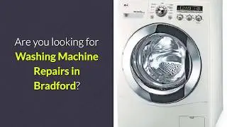 Washing Machine Repairs Bradford - 0800 644 6227