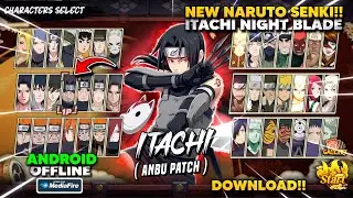 RELEASE‼️Naruto Senki : Ninja Legends Mod Terbaru 2025!! NEW CHARACTER ITACHI NIGHT BLADE