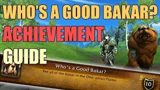 Who's A Good Bakar? Achievement WoW (Fast & Easy)