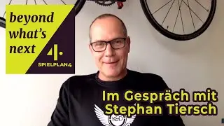 ⏭ Beyond What's Next?! 🔴 - Im Gespr&auml;ch mit Dr. Stephan Tiersch