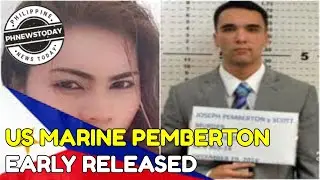 US MARINE PEMBERTON EARLY RELEASED BY OLONGAPO COURT-PHILIPPINE NEWS TODAY