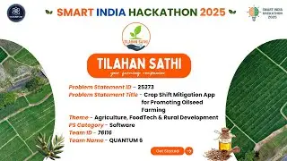 Tilahan Saathi -  Your Oilseed Companion | Quantum 6 | Smart India Hackathon 2025 | Team ID 76116