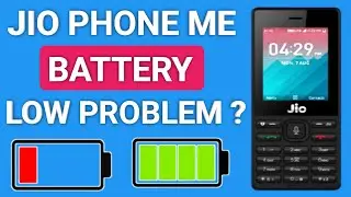 How to increase battery life of Jio phone | How to solve low battery problem in Jio Phone