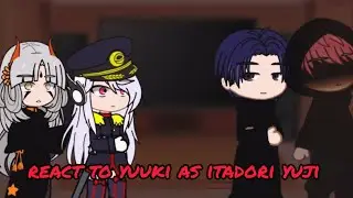 mato no seihei slave react to yuuki as itadori yuji &eacute; immortal | yuuki as itadori 
