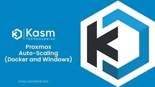 Kasm Workspaces - Proxmox Autoscaling (Docker and Windows)