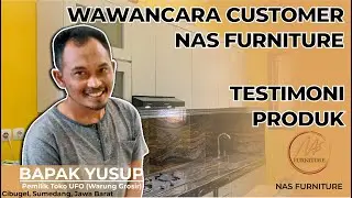 Testimoni Kitchen Set Minimalis NAS Furniture!!! Wawancara dengan Bapak YUSUP Cibugel Sumedang