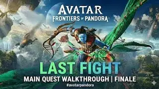 Avatar: Frontiers of Pandora | Last Fight | Main Quest Walkthrough | Finale #avatarpandora