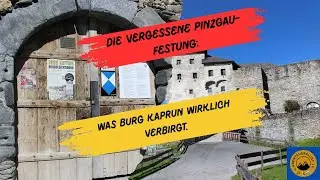 Die vergessene Pinzgau-Festung: Was Burg Kaprun wirklich verbirgt. Abenteuerlust TV