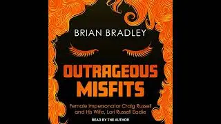 Outrageous Misfits: Female Impersonator Craig Russell and His Wife, Lori Russell Eadie