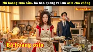 [Review Phim] Nữ ho&agrave;ng mua sắm, từ bỏ h&agrave;o quang về l&agrave;m osin cho chồng