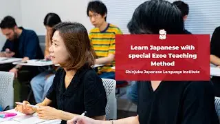 Learn Japanese with special Ezoe Teaching Method at Shinjuku Japanese Language Institute (SNG)