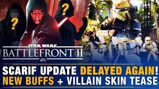 Battlefront Update | Scarif DELAYED Again! + Reinforcement Buffs + Villain Skin Tease