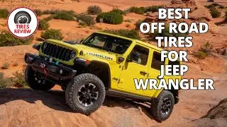 What's the BEST Off Road Tire for Jeep Wrangler Owners?