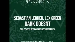 [PL007] Sebastian Ledher , Lex Green - Dark Doenst (Da.rio & Stefano Crabuzza Remixes)
