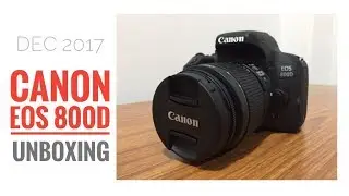 Canon EOS 800D/Rebel T7i Unboxing & First Look