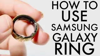 How To Use Samsung Galaxy Ring! (Complete Beginners Guide)