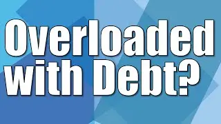 Overloaded with debt?