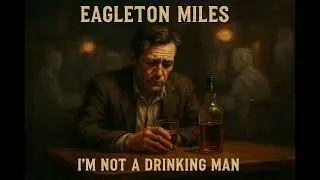 I'm Not A Drinking Man