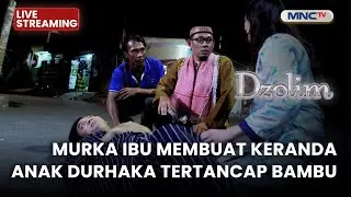 🔴MURKA IBU MEMBUAT KERANDA ANAK DURHAKA TERTANCAP BAMBU | LIVE DZOLIM | 10 NOVEMBER 2025