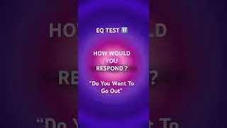 EQ TEST 💌 | Do You Want to Go Out? 🌙 &ndash; Normal 😬 vs High EQ  #shorts #EQTest