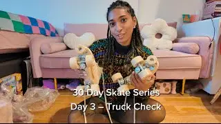 Truck Adjustment! Day 3 of 30 Day Skate Series