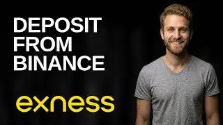 How To Deposit To Exness From Binance (2025 Easy Guide)