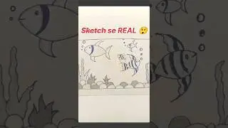 Sketch ko REAL bana diya 😱🐟
