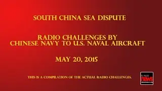 South China Sea Radio Challenges Between Chinese & US Navies