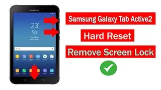 Samsung Galaxy Tab Active2 (SM-T395)Hard Reset By Screen Lock Remove