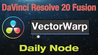 DaVinci Resolve 20 Fusion Vector Warp Node