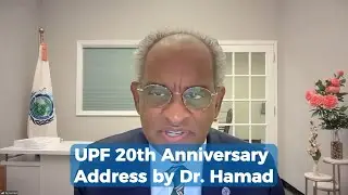 20th Anniversary of the Universal Peace Federation I Dr. Tageldin Hamad, President, UPF
