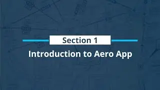 Aero App Fundamentals Chapter 1: Intro to Aero App, Downloading Aero App, and Support