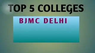 TOP 5 COLLEGES FOR MASSCOM/ BJMC/ IP UNIVERSITY.