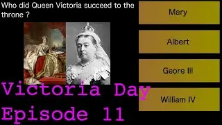 Victoria Day (Queen Victoria) General Knowledge Quiz 11. British Monarchy
