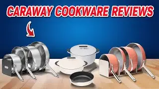 Caraway Cookware Reviews 2025: Gimmick Or Non-Toxic Revolution?
