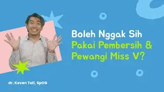 Amankah Pakai Pembersih & Pewangi Kewanitaan? Kapan Boleh, Kapan Harus Stop?