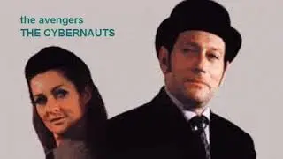 the avengers  THE CYBERNAUTS
