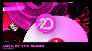 Felix Leiter - Love Of The Music